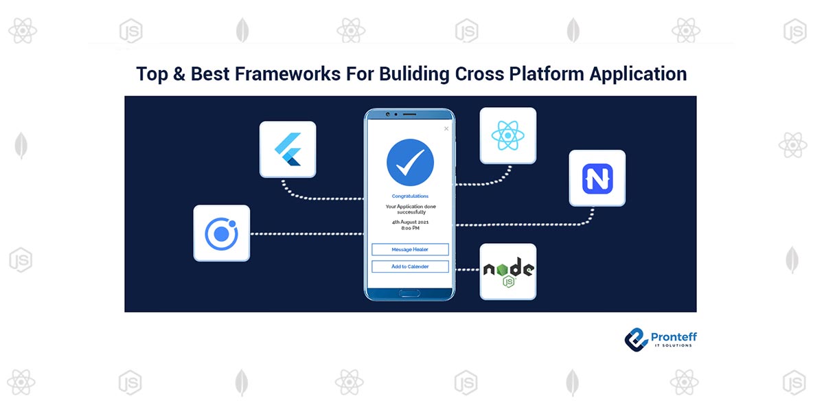 Top-&-Best-Frameworks-For-Building-Cross-Platform-Application Top-&-Best-Frameworks-For-Building-Cross-Platform-Application