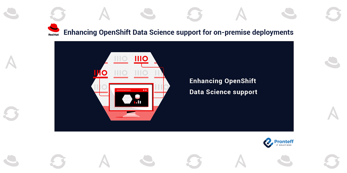 Enhancing-OpenShift-Data-Science-support-for-on-premise-deployments Enhancing-OpenShift-Data-Science-support-for-on-premise-deployments
