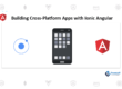 Building Cross Platform Apps with Ionic Angular