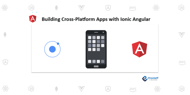 Building Cross Platform Apps with Ionic Angular