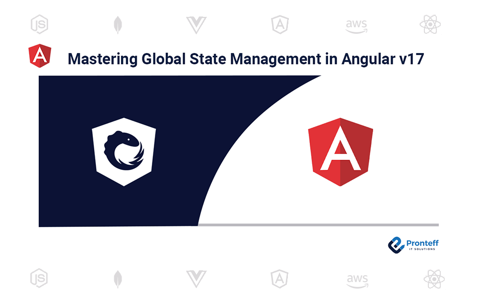 Mastering-Global-State-Management-in-Angular-v17 Mastering Global State Management in Angular v17