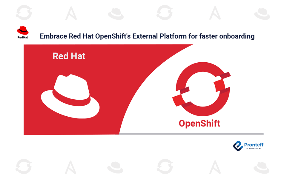 Embrace-Red-Hat-OpenShift’s-External-Platform-for-faster-onboarding Embrace Red Hat OpenShift's External Platform for faster onboarding