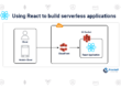 Using React to build serverless applications