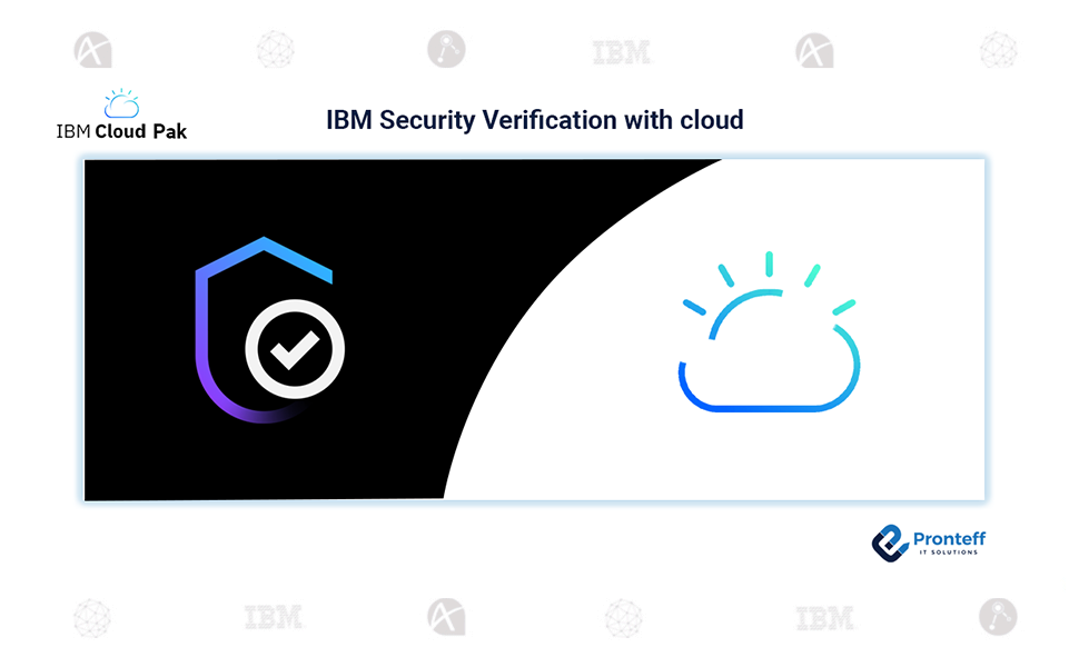 IBM Security Verification with cloud IBM Security Verification with cloud