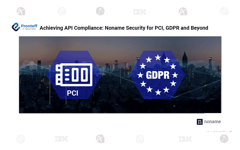 Achieving-API-Compliance—Noname-Security-for-PCI,-GDPR-and-Beyond Achieving API Compliance: Noname Security for PCI, GDPR, and Beyond