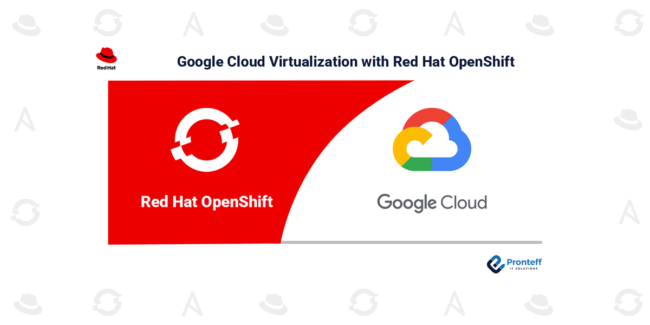 Google Cloud Virtualization with Red Hat OpenShift