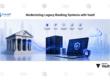 How to modernize legacy banking systems with Vault.